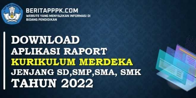 Download E Raport Kurikulum Merdeka PAUD, SD, SMP, SMA.